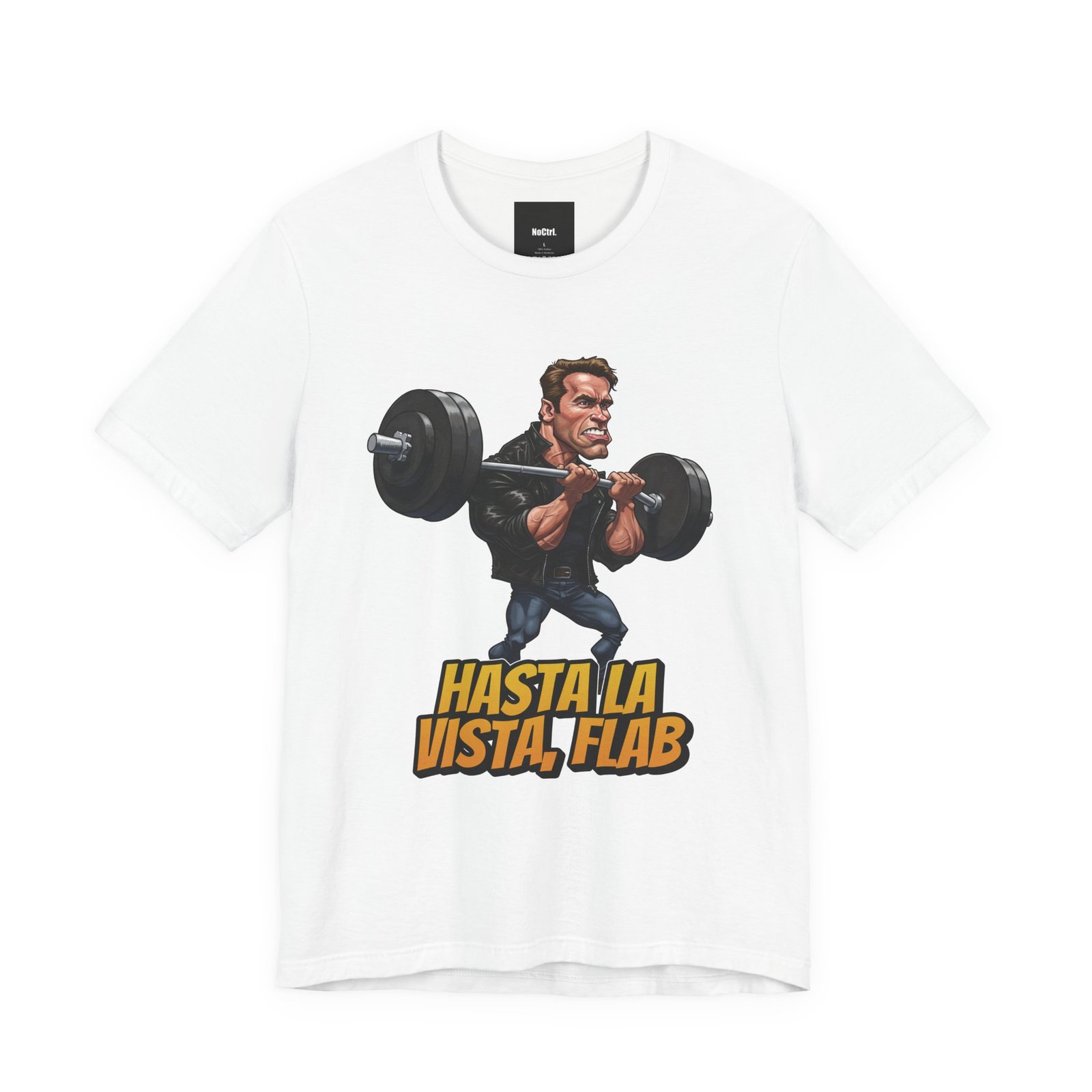 Hasta La Vista, Flab: Gym Terminator Tee