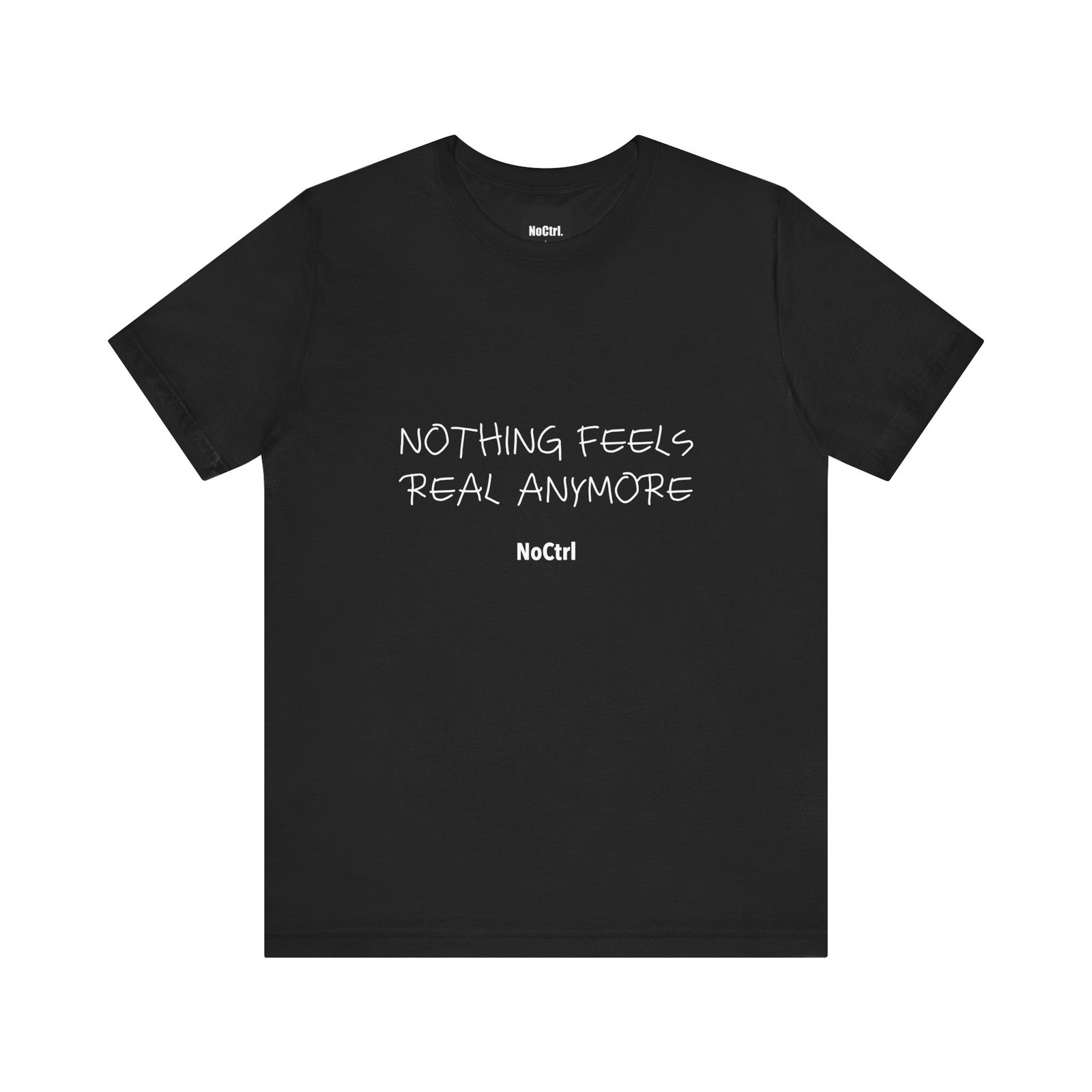 NOTHING FEELS REAL ANYMORE — Statement Tee - Image 3