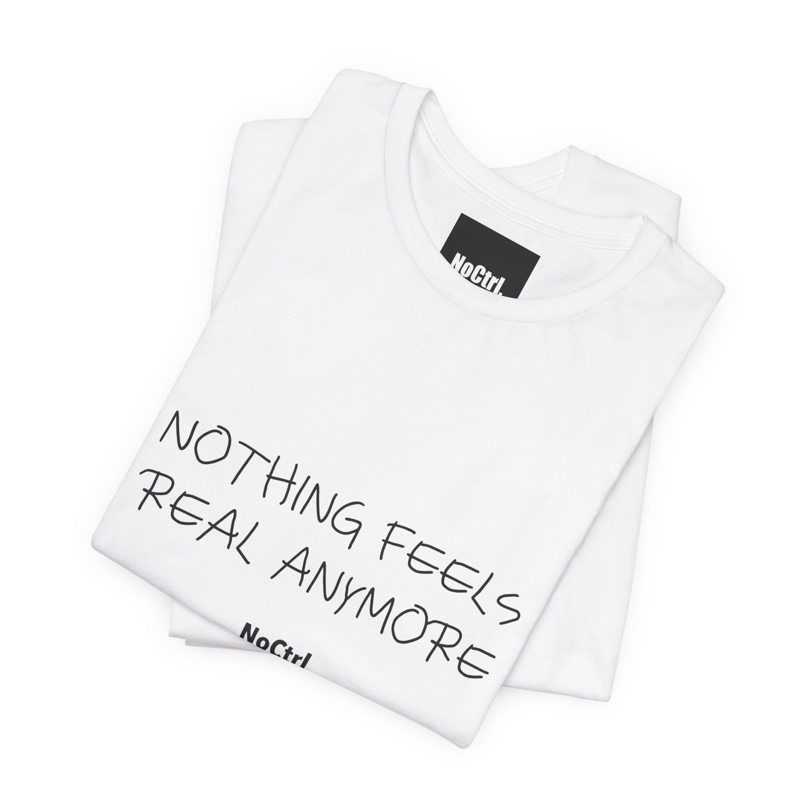 NOTHING FEELS REAL ANYMORE — Statement Tee - Image 10