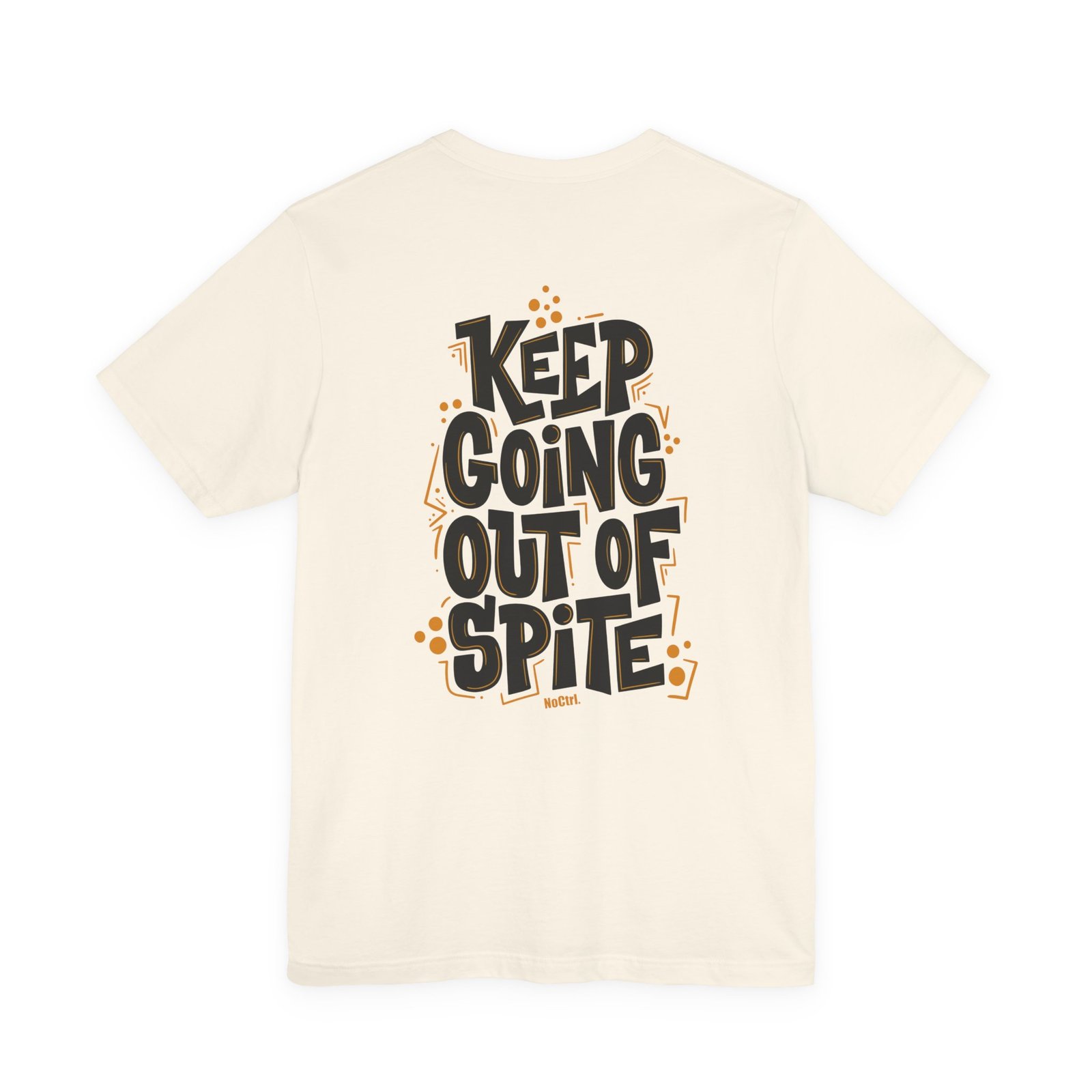 KEEP GOING OUT OF SPITE — Statement Tee - Image 32