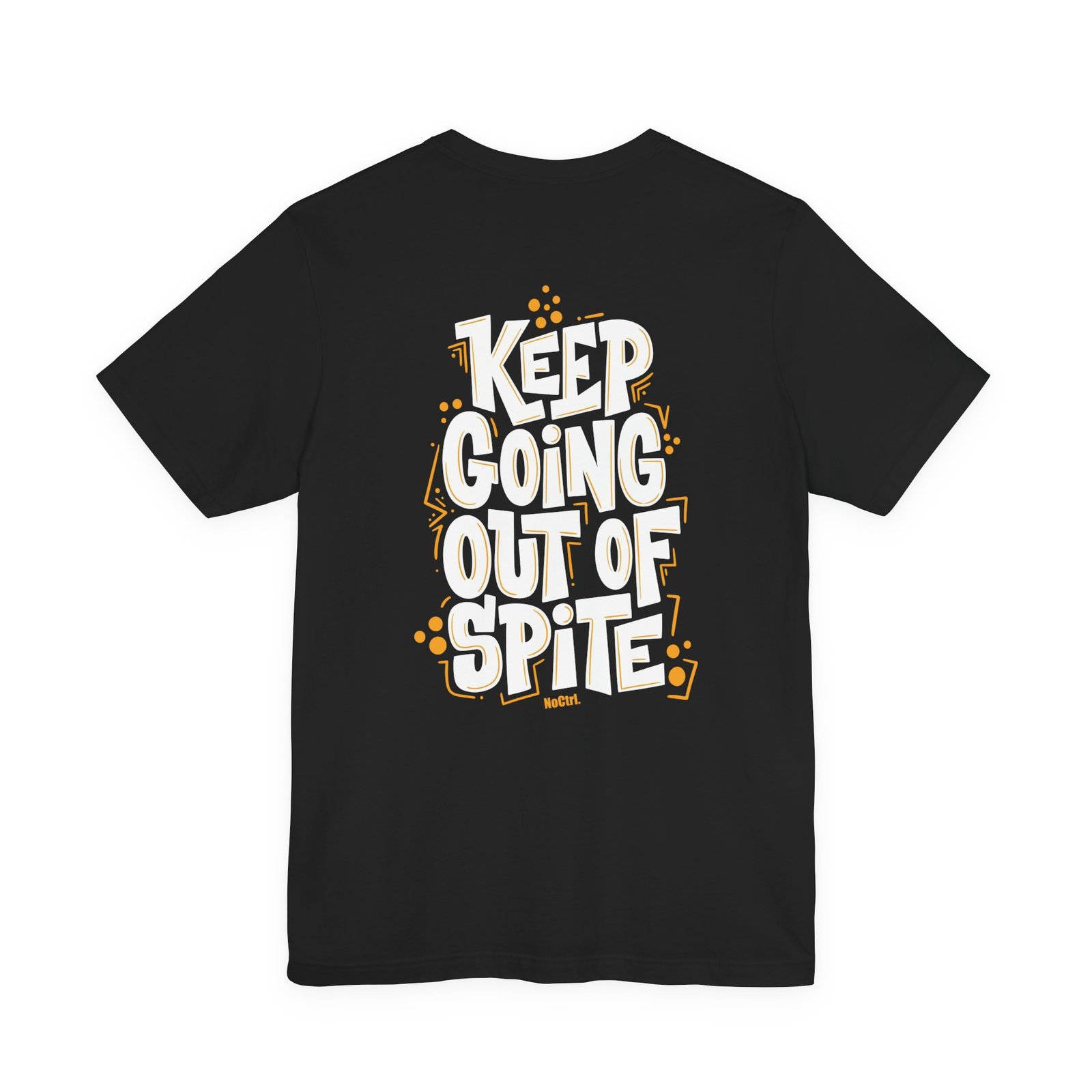 KEEP GOING OUT OF SPITE — Statement Tee - Image 9