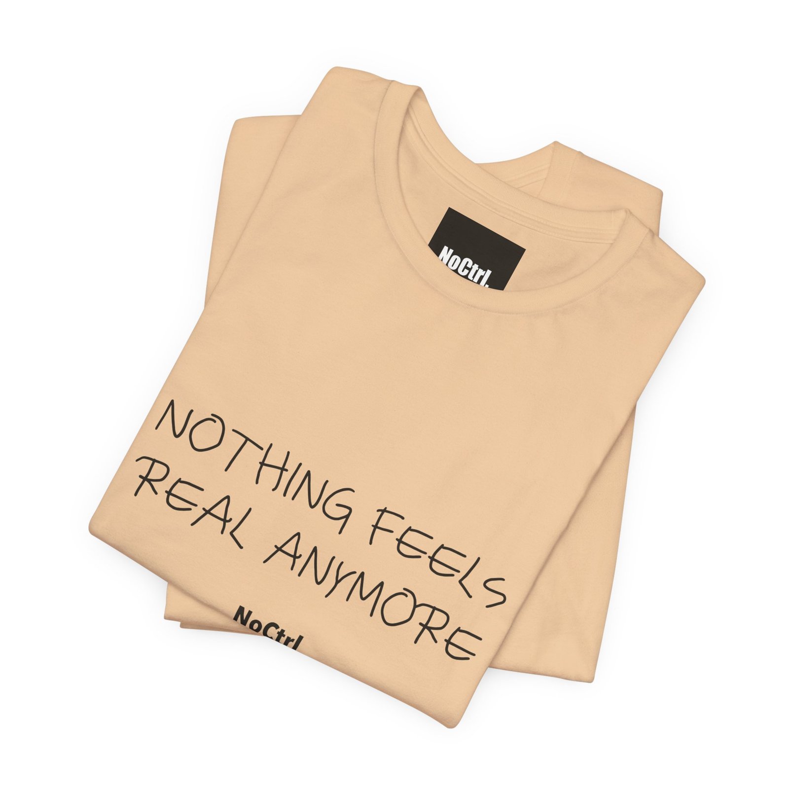 NOTHING FEELS REAL ANYMORE — Statement Tee - Image 6