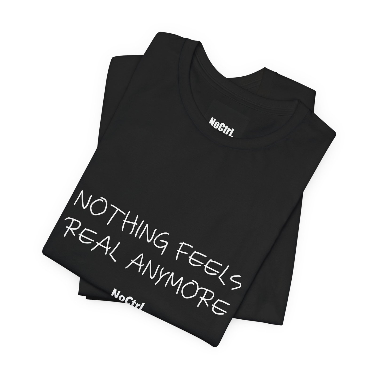 NOTHING FEELS REAL ANYMORE — Statement Tee - Image 2