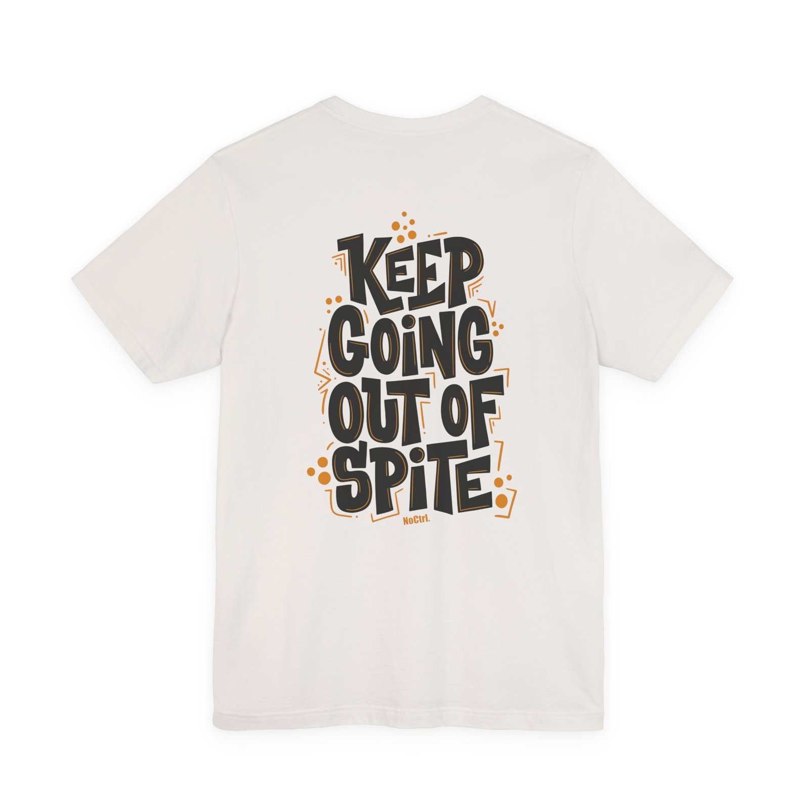 KEEP GOING OUT OF SPITE — Statement Tee - Image 40