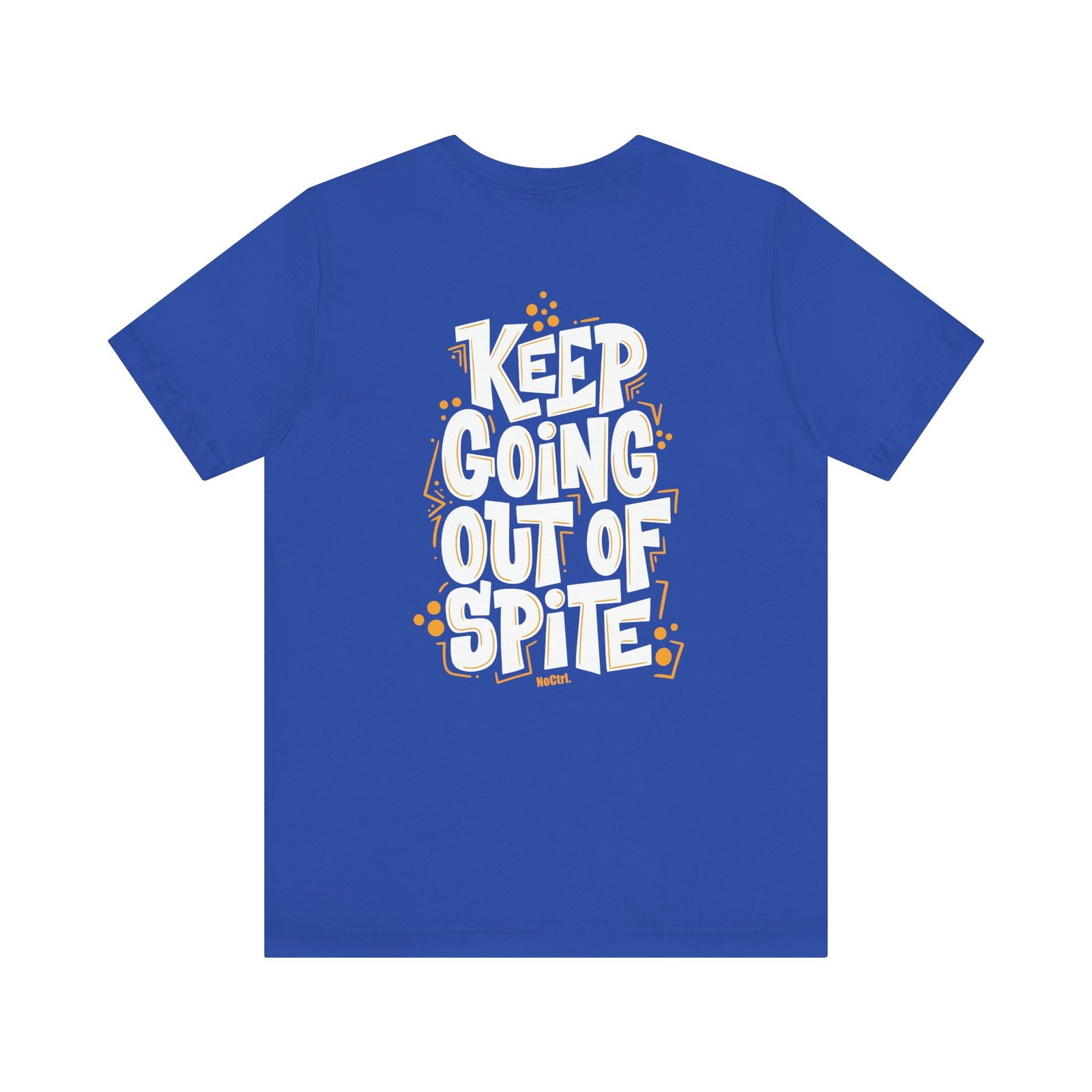 KEEP GOING OUT OF SPITE — Statement Tee - Image 6